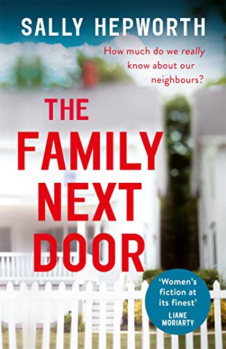 The Family Next Door – Sally Hepworth | Psychological Thriller & Domestic Drama