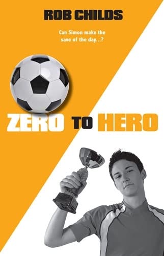Zero to Hero – Rob Childs | Inspiring Football & Sports Story for Young Readers
